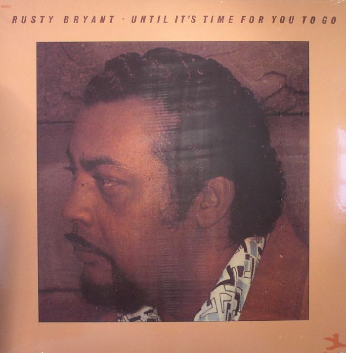 Rusty Bryant Until Its Time For You To Go (reissue)