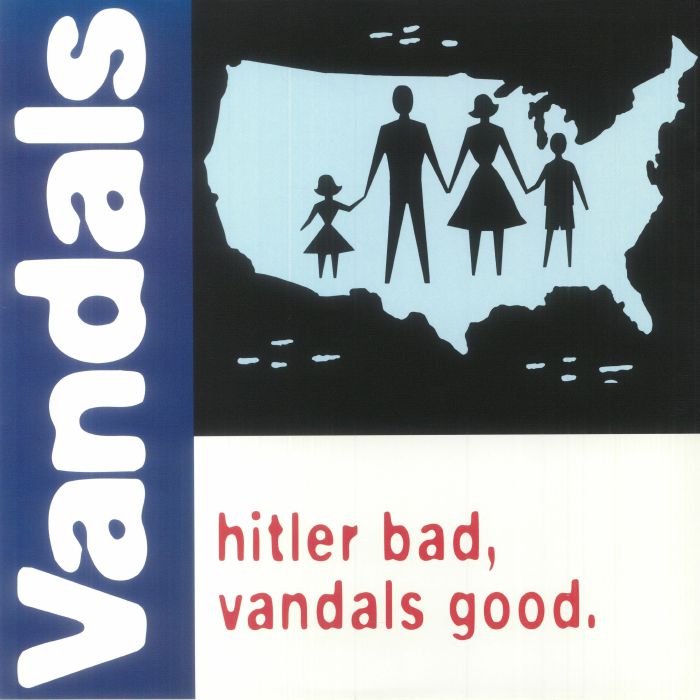 Vandals Hitler Bad Vandals Good (25th Anniversary Edition)