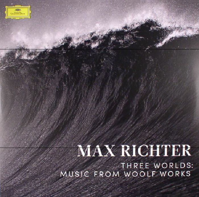 Max Richter Three Worlds: Music From Woolf Works