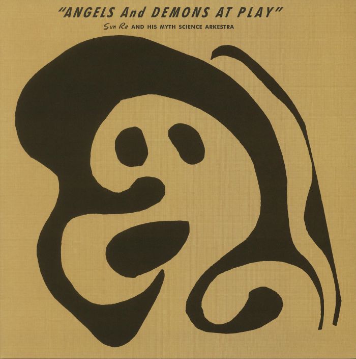 Sun Ra and His Myth Science Arkestra Angels and Demons At Play (reissue)