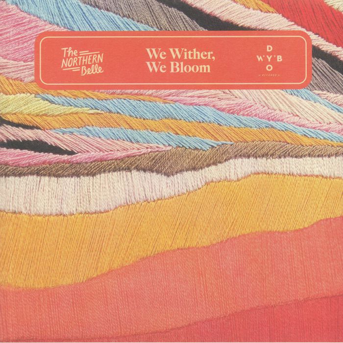 The Northern Belle We Wither We Bloom