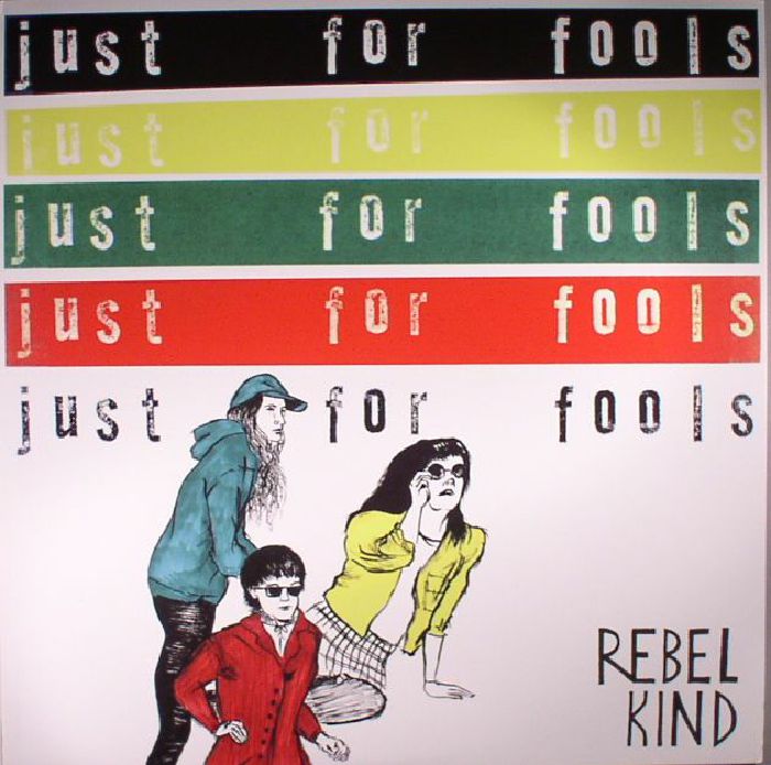 Rebel Kind Just For Fools