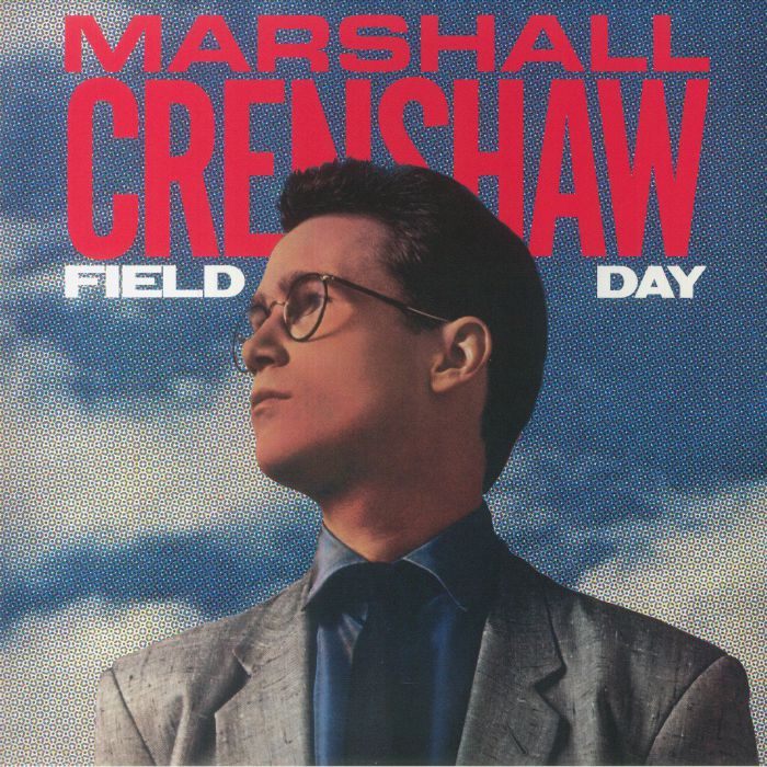 Marshall Crenshaw Field Day (40th Anniversary Expanded Deluxe Edition)
