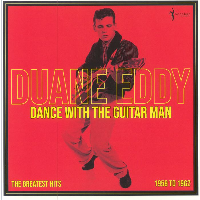 Duane Eddy Dance With The Guitar Man: The Greatest Hits 1958 1962