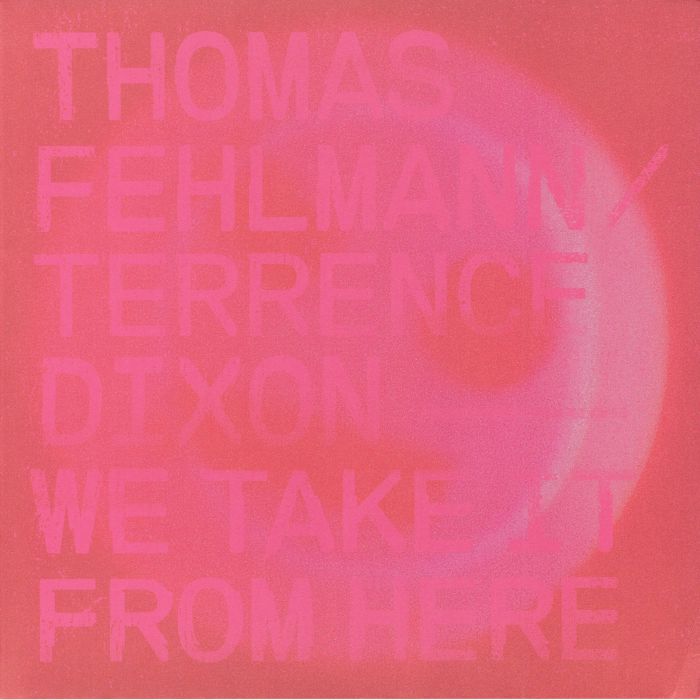 Thomas Fehlmann | Terrence Dixon We Take It From Here