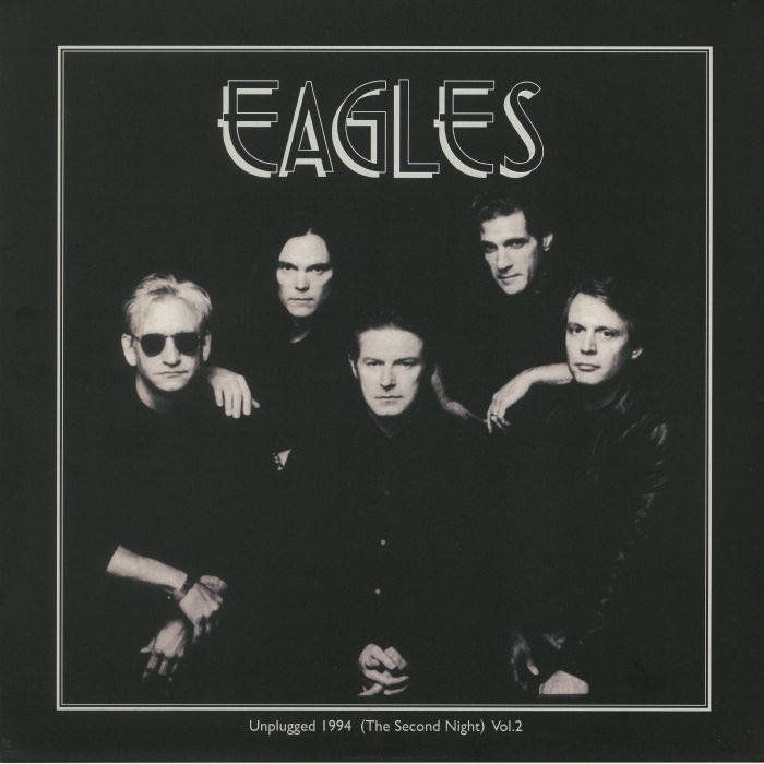 Eagles Unplugged 1994 (The Second Night) Vol 2