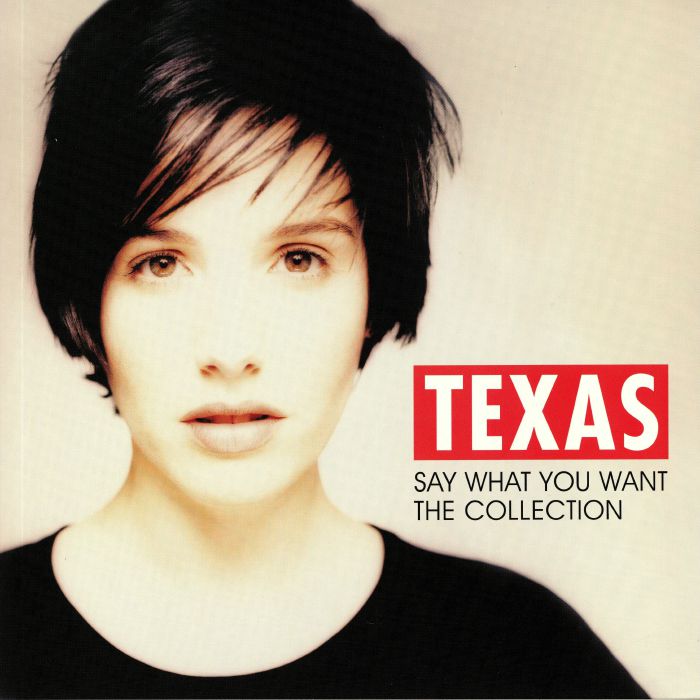 Texas Say What You Want: The Collection