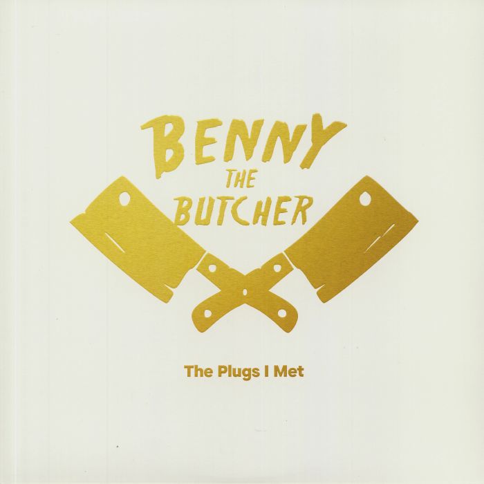 Benny The Butcher The Plugs I Met