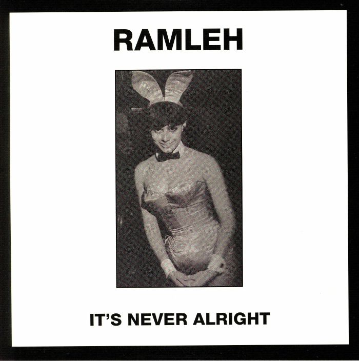 Ramleh Its Never Alright