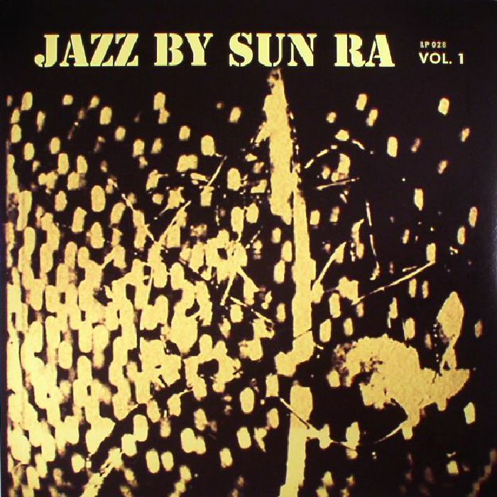 Sun Ra and His Arkestra Jazz By Sun Ra Vol 1