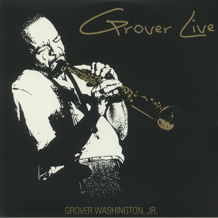 Grover Washington Jr Grover Live