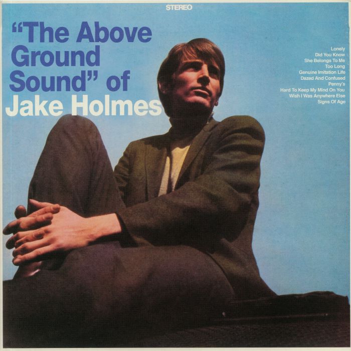 Jake Holmes The Above Ground Sound Of Jake Holmes