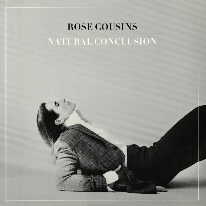 Rose Cousins Natural Conclusion