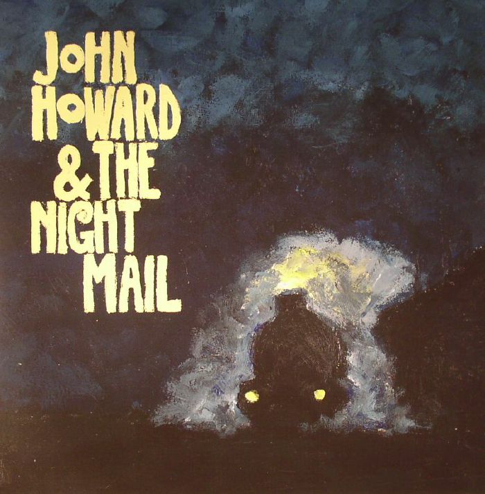 John Howard and The Night Mail John Howard and The Night Mail