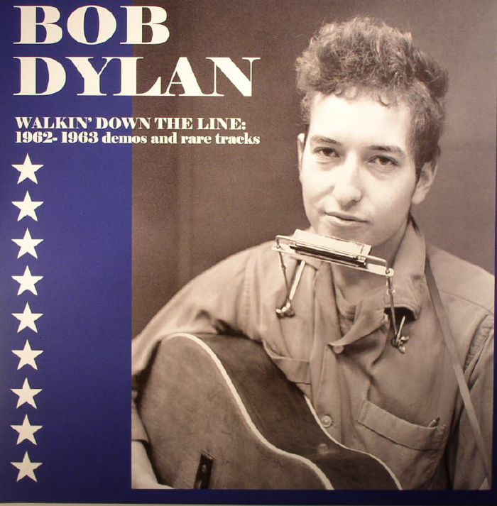 Bob Dylan Walkin Down The Line: 1962 1963 Demos and Rare Tracks