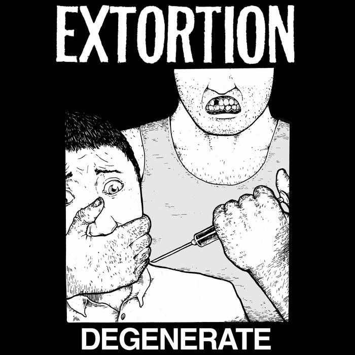 Extortion Degenerate