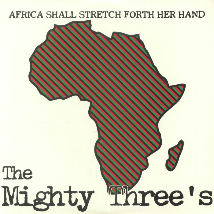 The Mighty Threes Africa Shall Stretch Forth Her Hand