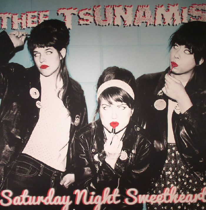 Thee Tsunamis Saturday Night Sweetheart