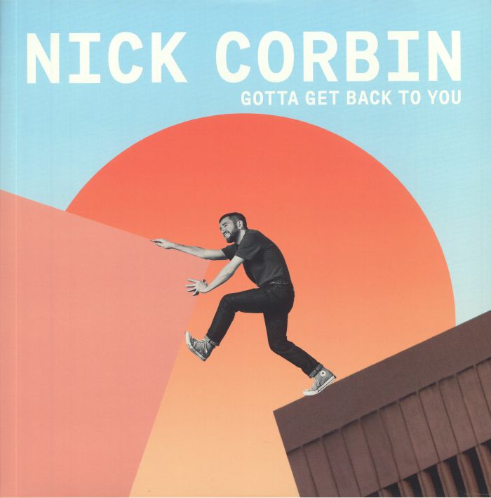 Nick Corbin Gotta Get Back To You