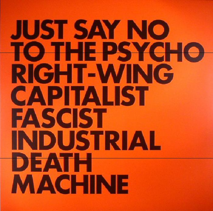 Gnod Just Say No To The Psycho Right Wing Capitalist Fascist Industrial Death Machine