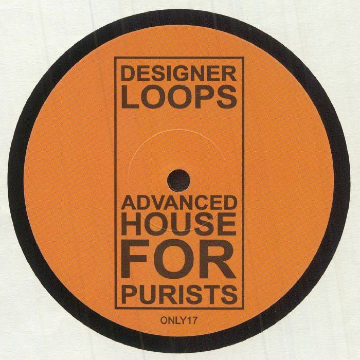 Designer Loops Advanced House For Purists