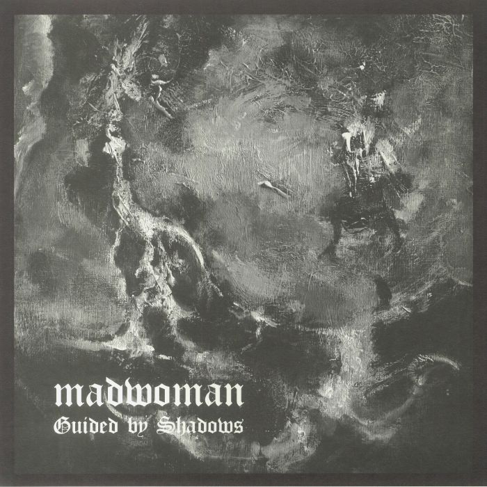 Madwoman Guided By Shadows