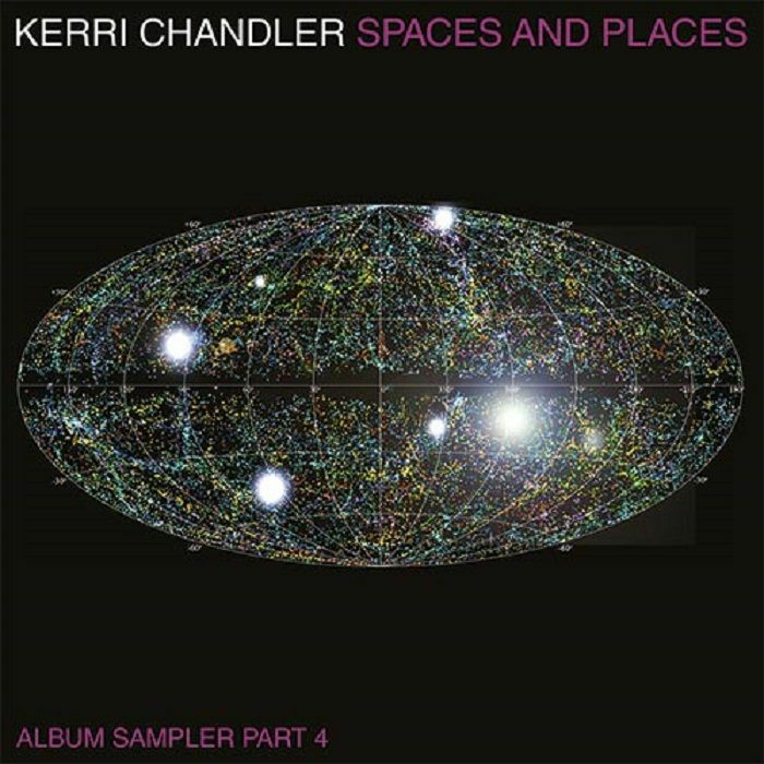 Kerri Chandler Spaces and Places: Album Sampler Part 4