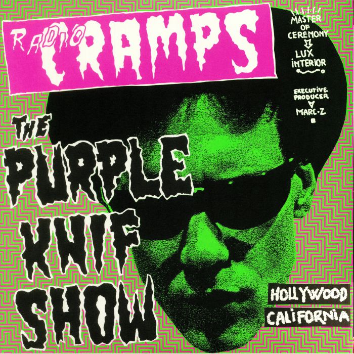 Lux Interior Radio Cramps: The Purple Knif Show (Hollywood, CA July 1984) (reissue)