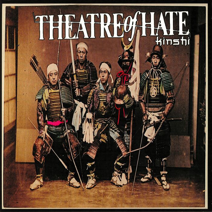 Theatre Of Hate Kinshi