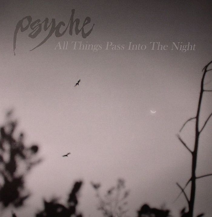 Psyche All Things Pass Into The Night