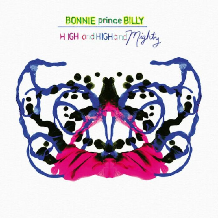 Bonnie Prince Billy High and High and Mighty