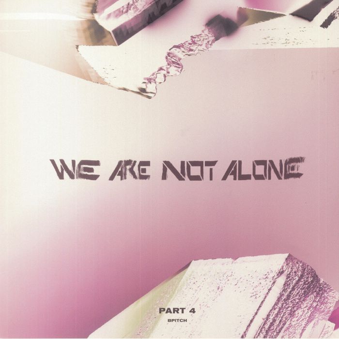 Various Artists We Are Not Alone Part 4