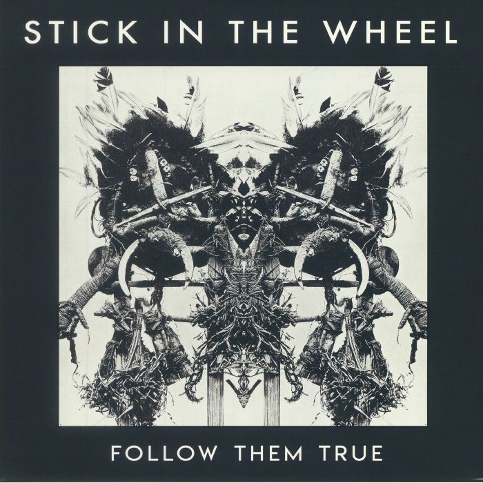 Stick In The Wheel Follow Them True
