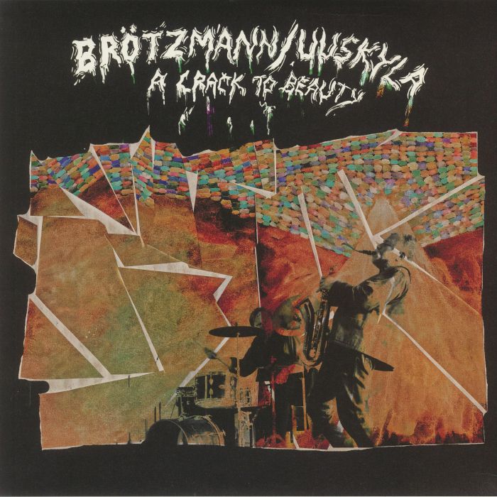 Brotzmann | Uuskyla A Crack To Beauty