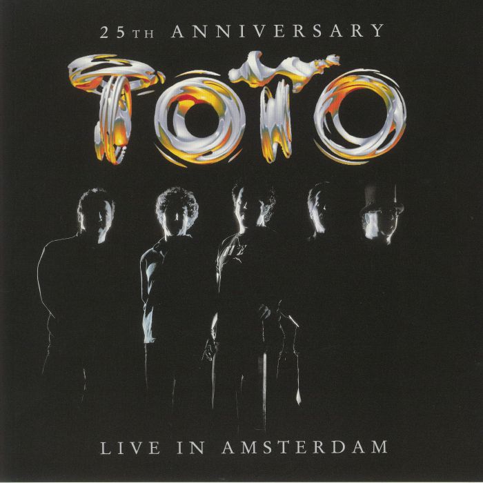 Toto 25th Anniversary: Live In Amsterdam