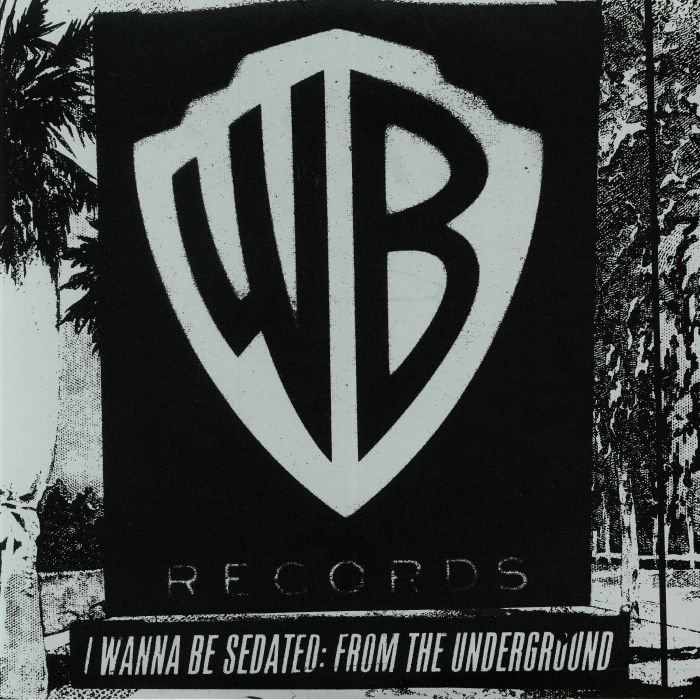 Various Artists I Wanna Be Sedated: From The Underground