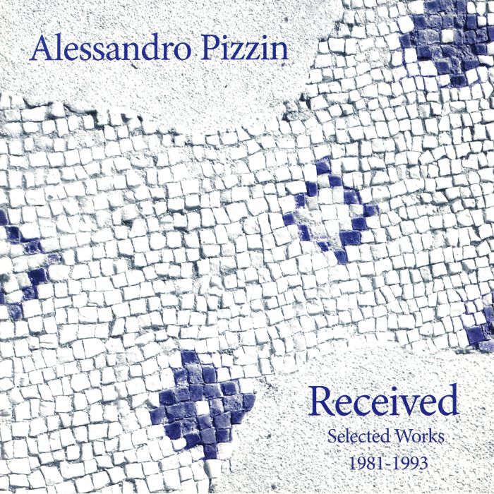 Alessandro Pizzin Received: Selected Works 1981 1993