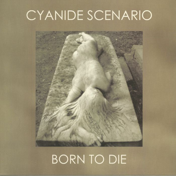Cyanide Scenario Born To Die