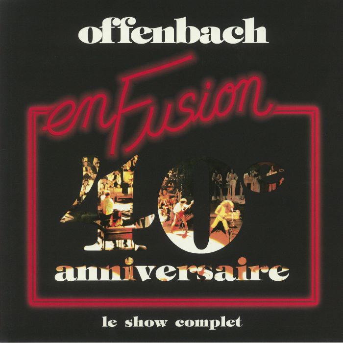Offenbach En Fusion: 40th Anniversary Edition