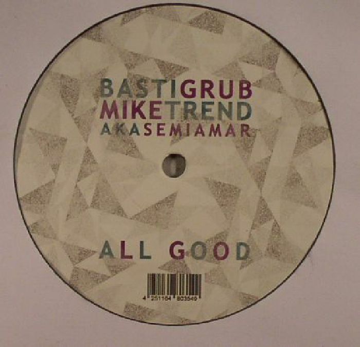Basti Grub | Mike Trend | Semiamar All Good