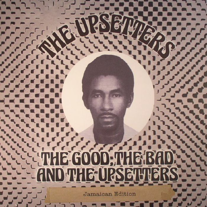 The Upsetters The Good The Bad and The Upsetters: Jamaican Edition