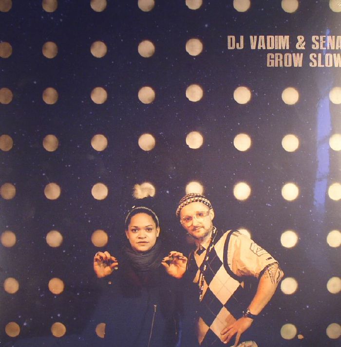 DJ Vadim | Sena Grow Slow