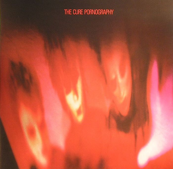 The Cure Pornography (reissue with 8 bonus tracks)