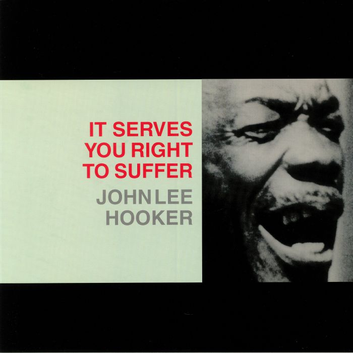 John Lee Hooker – It Serves You Right To Suffer vinyl cover