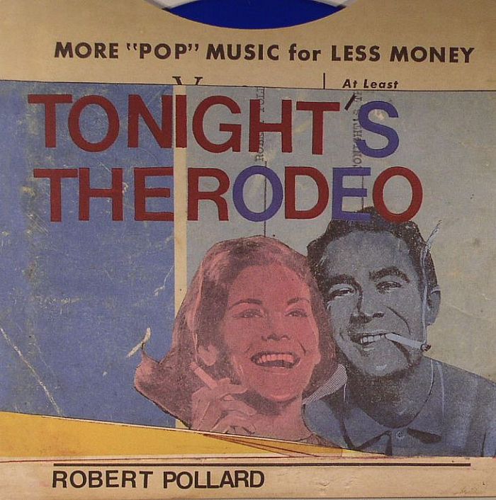 Robert Pollard Tonights The Rodeo