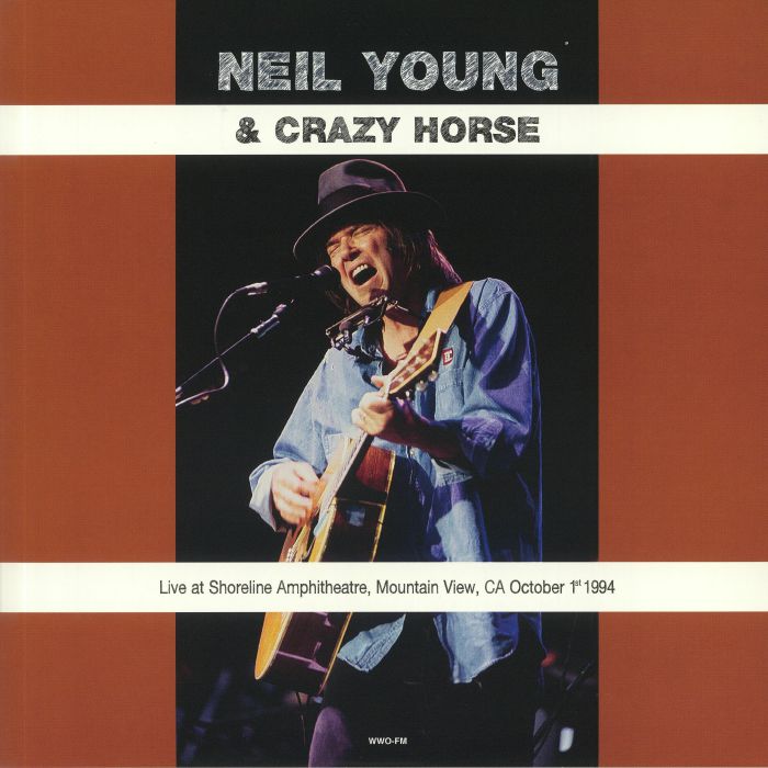 Neil Young | Crazy Horse Live At Shoreline Amphitheatre Mountain View CA October 1st 1994