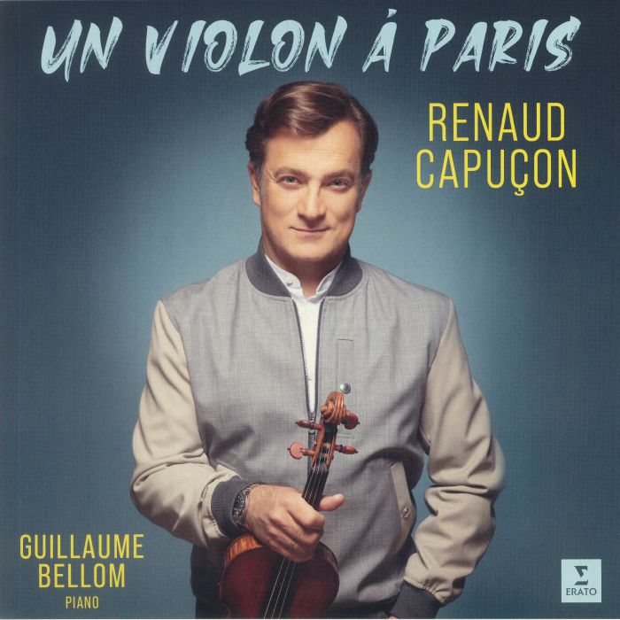 Renaud Capucon | Guillaume Bellom Un Violon A Paris