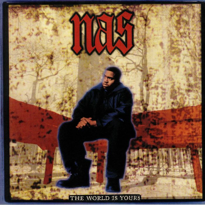 Nas The World Is Yours