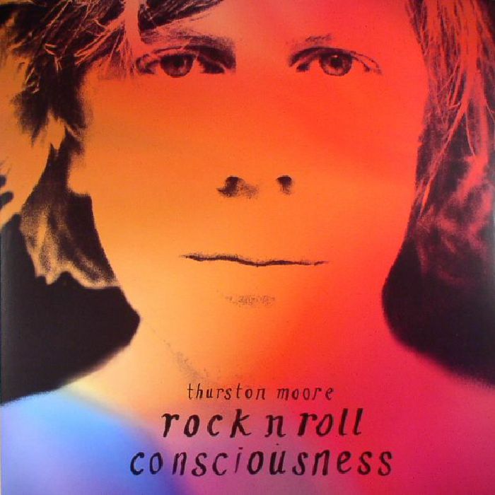Thurston Moore – Rock N Roll Consciousness vinyl cover