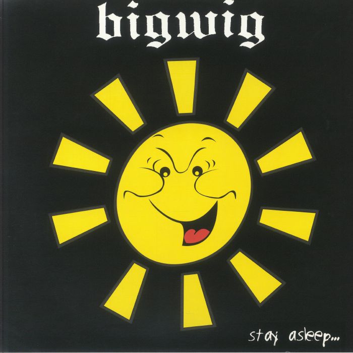 Bigwig Stay Asleep